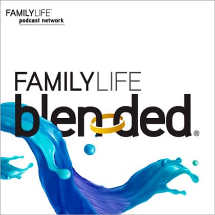 25 Building Love Together In Blended Families Familylife